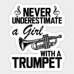 Trumpet Girl - Don't underestimate a girl with a trumpet Sticker